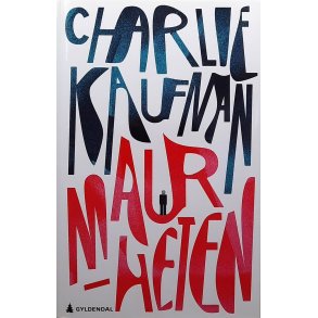 Charlie Kaufman - Maurheten