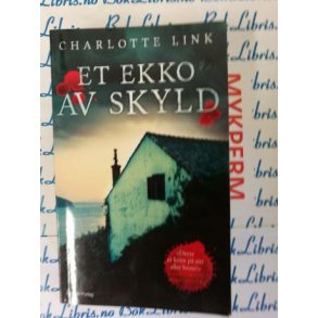 Charlotte Link - Et ekko av skyld (Heftet)