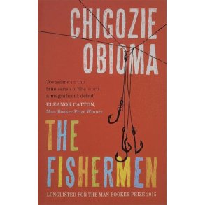 Chigozie Obioma - The Fishermen