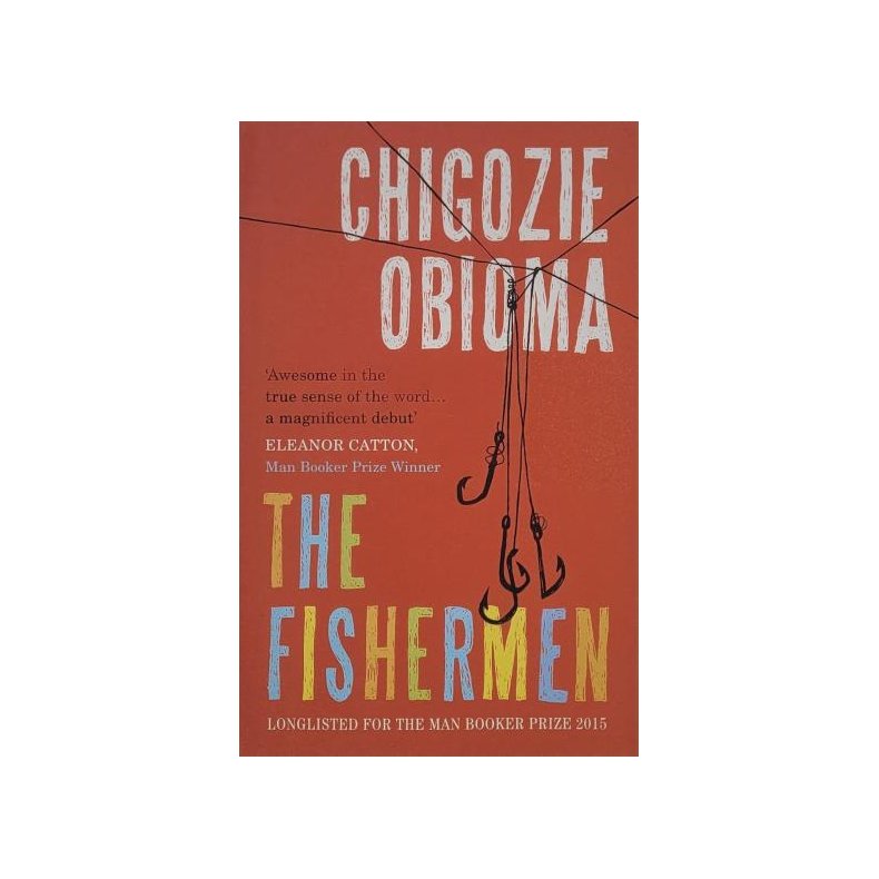 Chigozie Obioma - The Fishermen