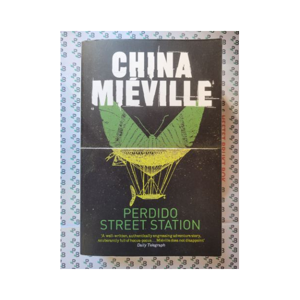 Perdido Street Station (New Crobuzon, #1) by China Miéville