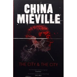 China Mi�ville - The City & The City (Heftet)