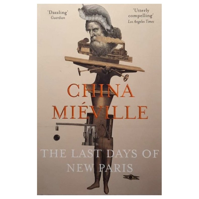 China Mi�ville - The Last Days of New Paris (Heftet)