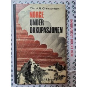 Chr. A. R. Christensen - Norge under okkupasjonen