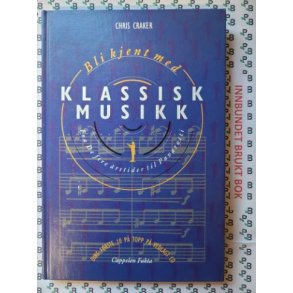 Chris Craker - Bli kjent med Klassisk musikk