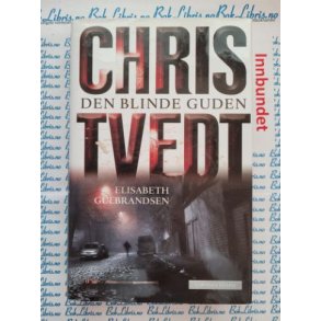 Chris Tvedt - Den blinde Guden (I)