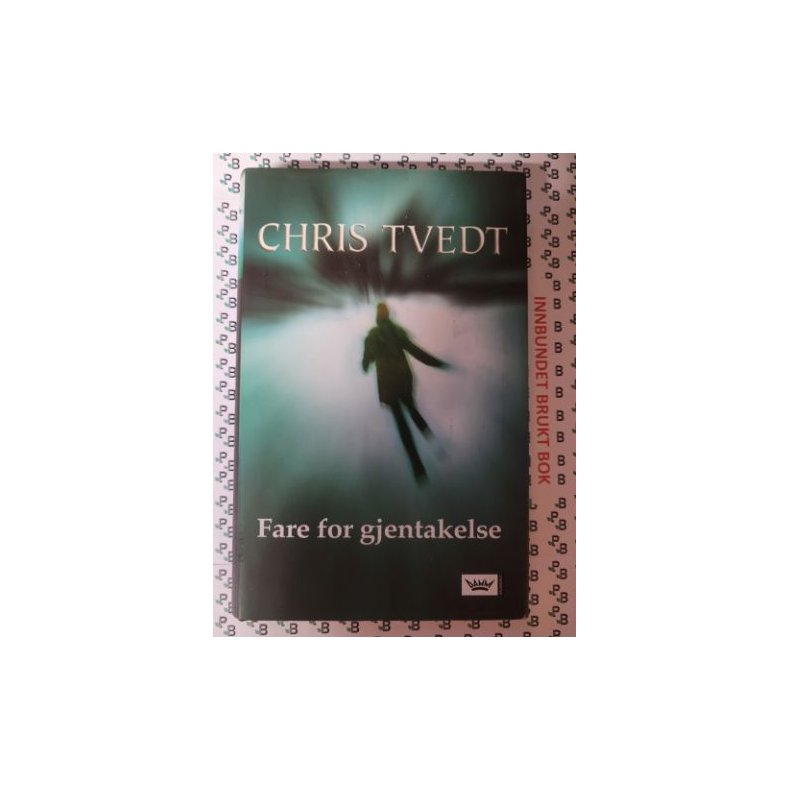 Chris Tvedt - Fare for gjentakelse