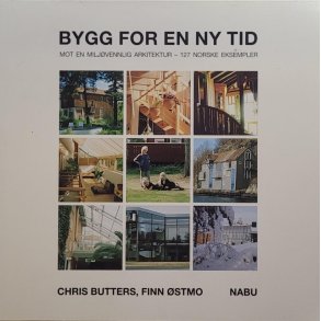 Chris Butters og Finn stmo - Bygg for en ny tid (Heftet)
