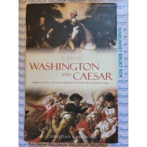 Christian Cameron - Washington and Caesar