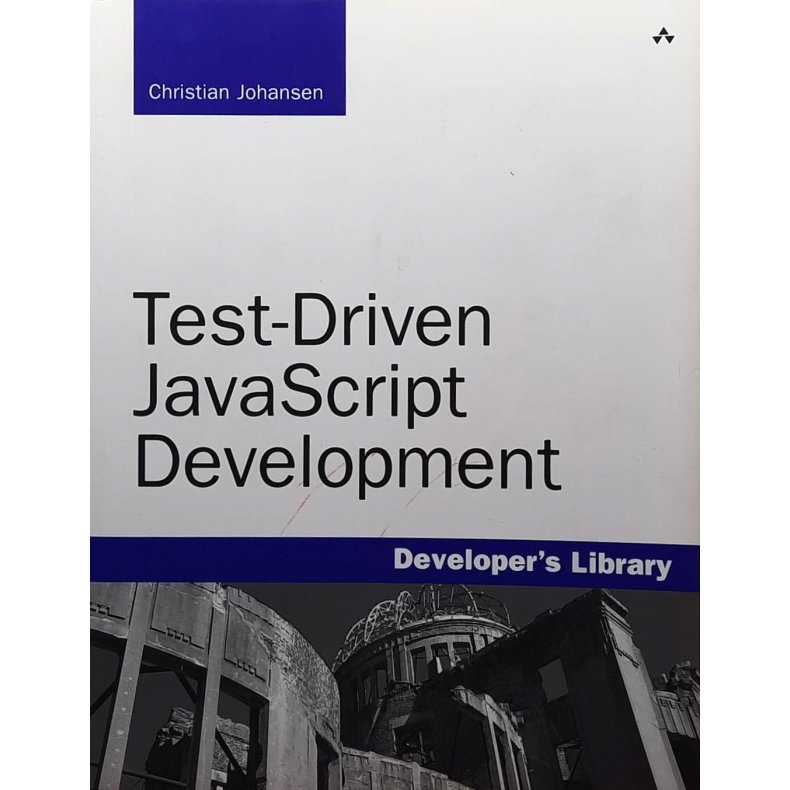 Christian Johansen - Test-Driven JavaScript Development: Developer's Library