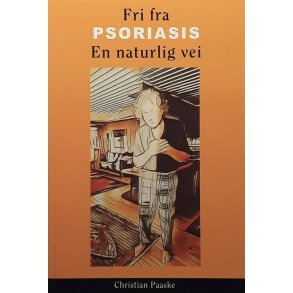 Christian Paaske - Fri fra Psoriasis - En naturlig vei - Heftet