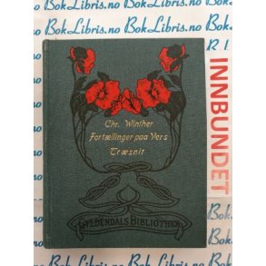 Christian Winther - Fortllinger paa vers og Trsnit (I)