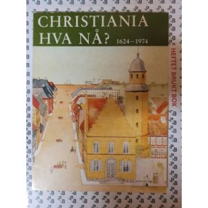 Christiania hva n? 1624-1974