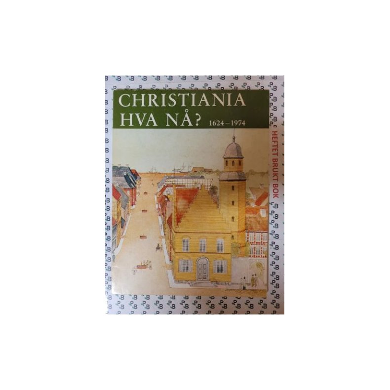 Christiania hva n? 1624-1974