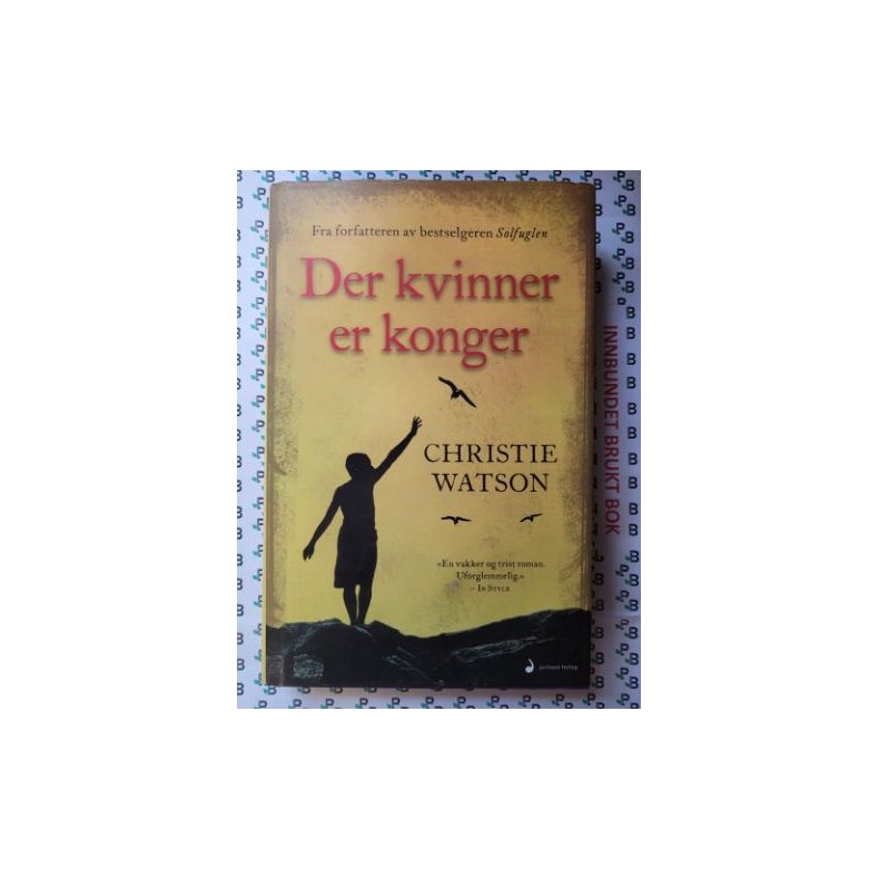 Christie Watson - Der kvinner er konger