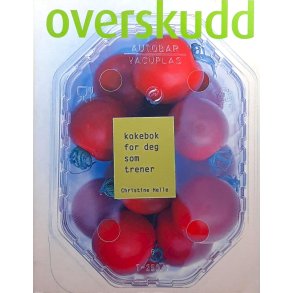 Christine Helle - Overskudd Kokebok for deg som trener