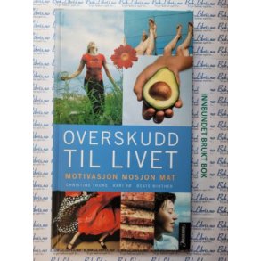 Christine Thune - Overskudd til livet