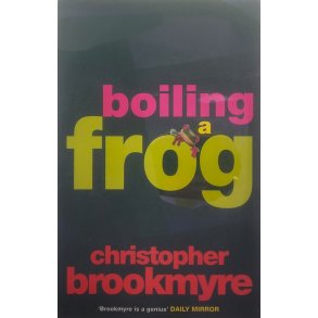 Christopher Brookmyre - Boiling a Frog