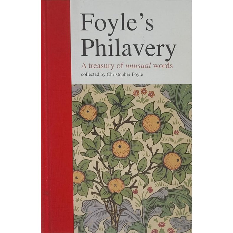 Christopher Foyle - Foyle's Philavery - A treasury of unusual words