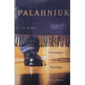 Chuck Palahniuk - Stranger Than Fiction