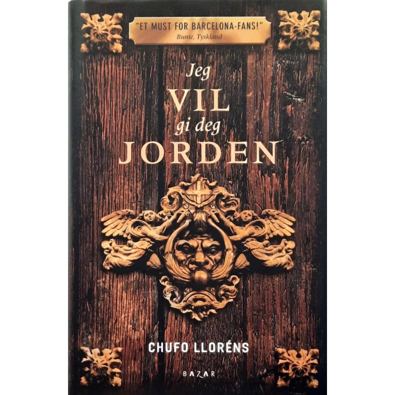 Chufo Llor�ns - Jeg vil gi deg jorden - Innbundet