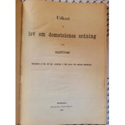 Civilprosessen: Udkast til lov om domstolenes ordning med motiver (1902)
