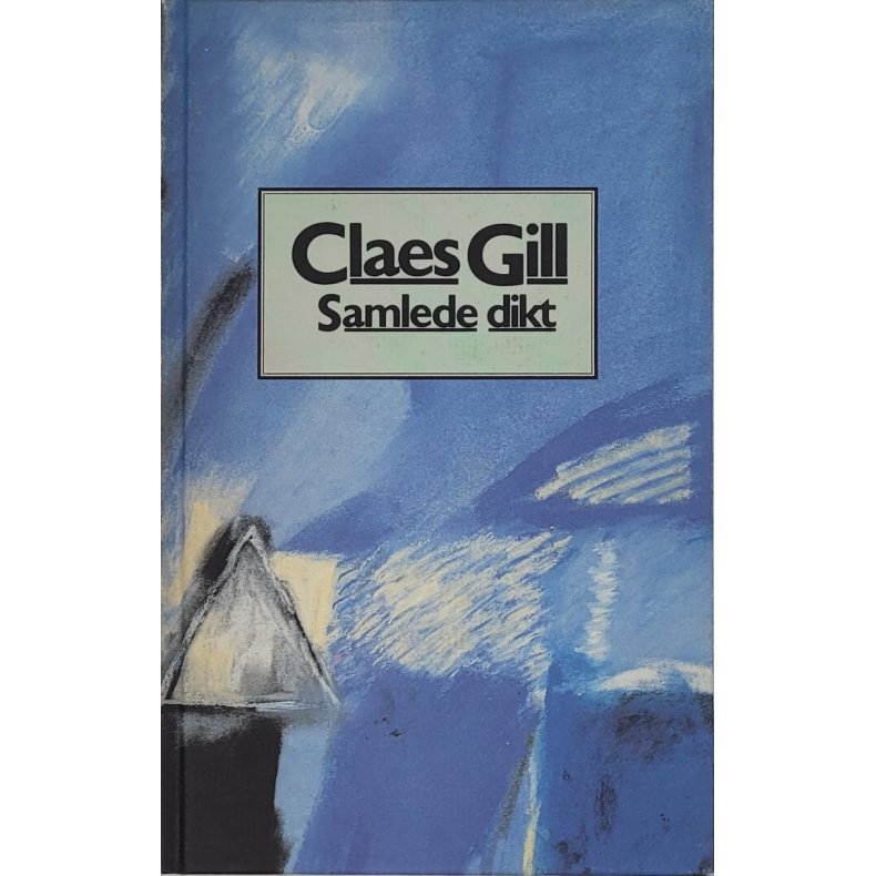 Claes Gill - Samled dikt