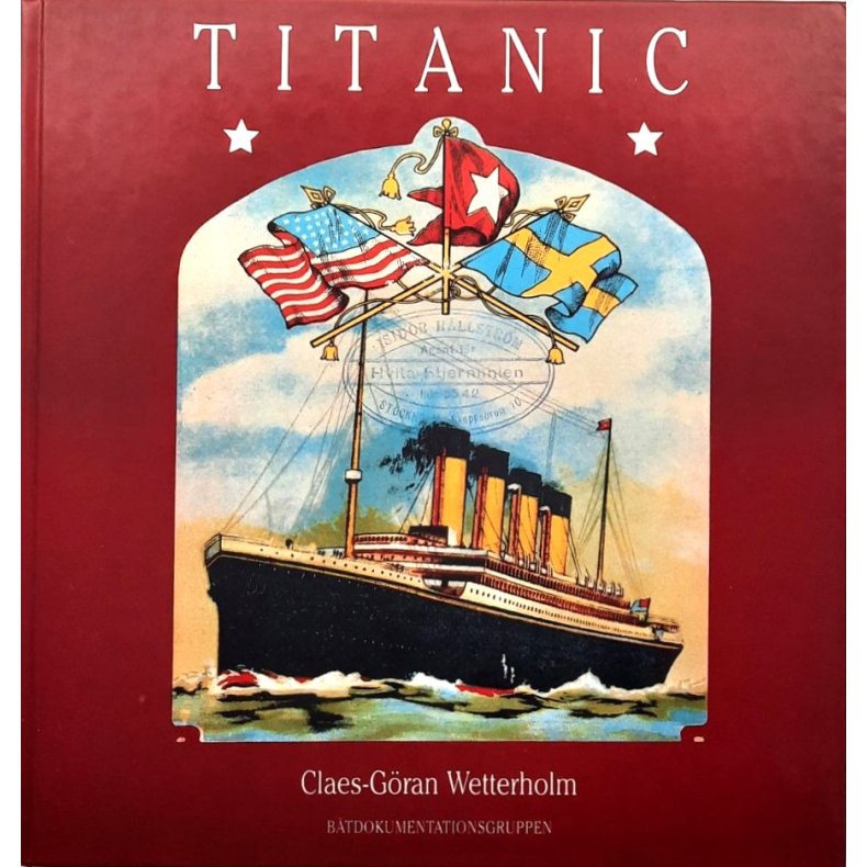 Claes-G�ran Wetterholm - Titanic (Innbundet)