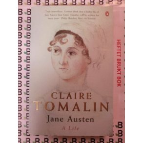 Claire Tomalin - Jane Austen A life