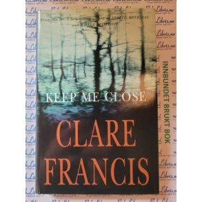 Clare Francis - Keep Me Close