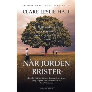 Clare Leslie Hall - N�r jorden brister (Innbundet)