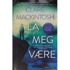 Clare Mackintosh - La meg vre