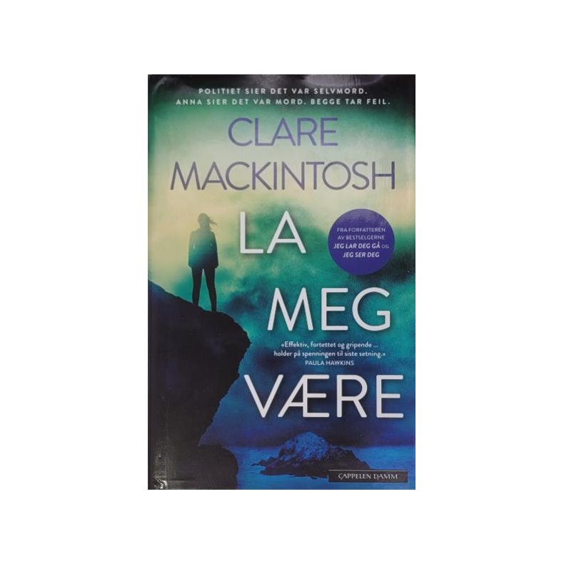 Clare Mackintosh - La meg vre