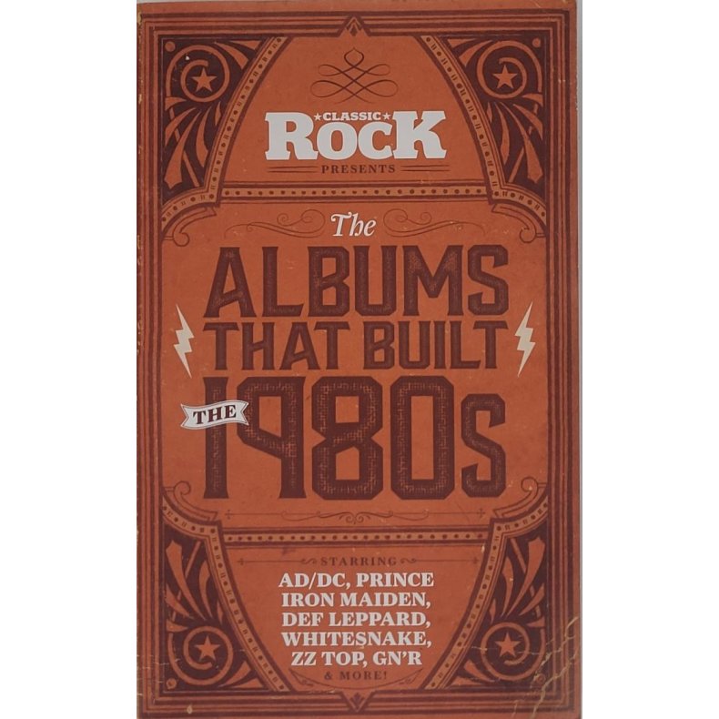 Classic Rock Presents The Albums that Built the 1980's (Heftet)