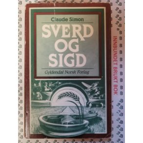 Claude Simon - Sverd og sigd