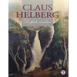 Claus Helberg - De f�rste vandrere (Innb.)