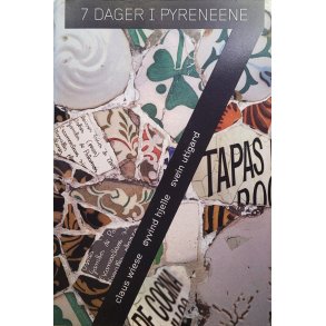 Claus Wiese m.fl. - 7 dager i Pyreneene