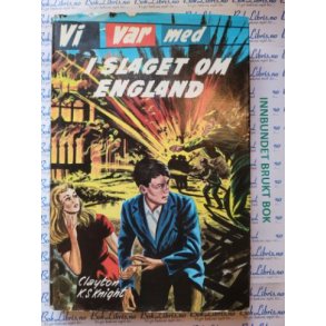 Clayton K.S. Knight - Vi var med i slaget om England