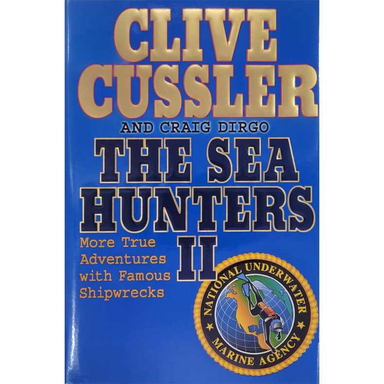 Clive Cussler and Craig Dirgo - The Sea Hunters II