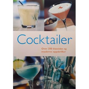 Cocktailer - Over 200 klassiske og moderne oppskrifter