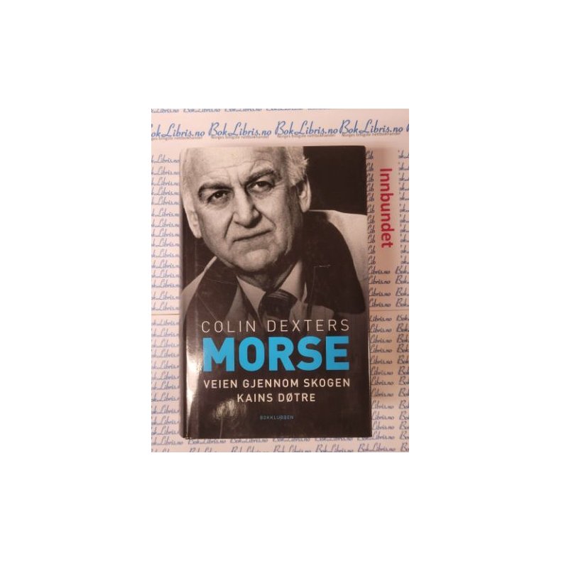 Colin Dexter - MORSE Veien gjennom skogen - Kains d�tre (I)