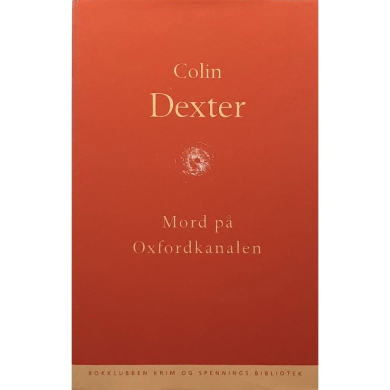 Colin Dexter - Mord p� Oxfordkanalen (Innb.)
