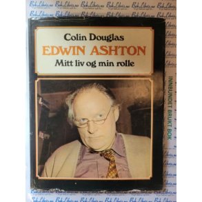 Colin Douglas - Edwin Ashton - Mitt liv og min rolle