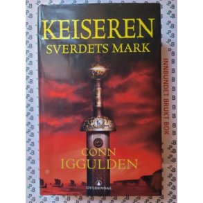 Conn Iggulden - Keiseren - Sverdets mark (Innbundet)