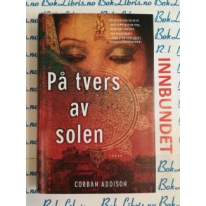 Corban Addison - P tvers av solen (I)