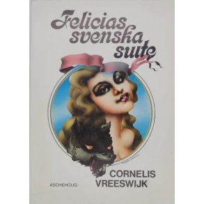 Cornelis Vreeswijk - Felicias svenska suite (Heftet)
