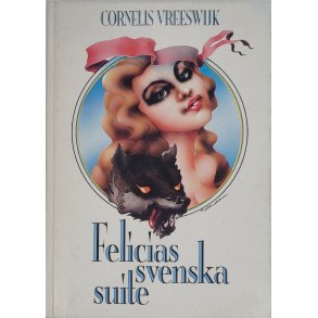 Cornelis Vreeswijk - Felicias svenska suite (Innb.)