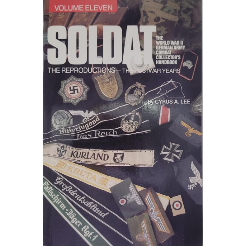 Cyrus A. Lee - Soldat The Worls War II German Army Combat Collector's Handbook (Heftet)