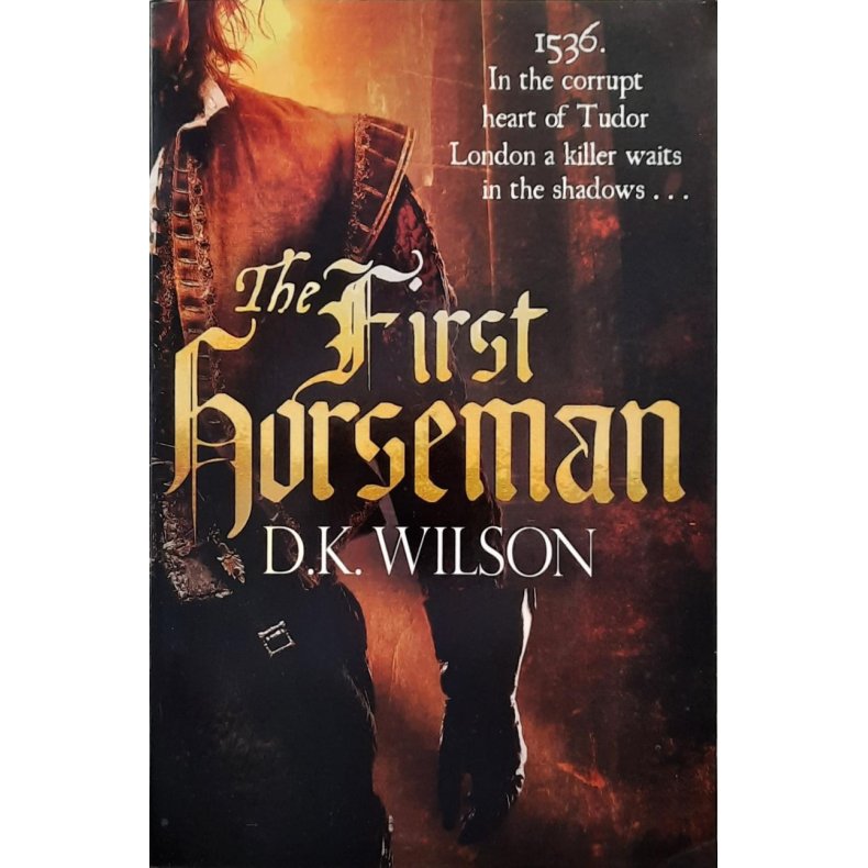 D. K. Wilson - The First Horseman