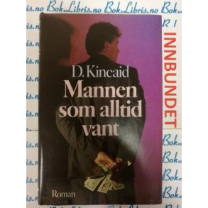 D. Kincaid - Mannen som alltid vant (I)